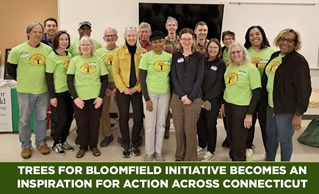 TREES FOR BLOOMFIELD INITIATIVE BECOMES AN INSPIRATION FOR ACTION ACROSS CONNECTICUT